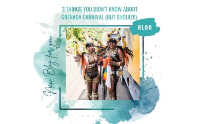 3 Things You Didn’t Know About Grenada Carnival (But Should!)